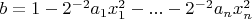 $b=1-2^{-2}a_1x_1^2-...-2^{-2}a_nx_n^2$