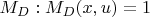 $M_D : M_D(x , u)=1$