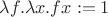 $\lambda f.\lambda x.fx:= 1$