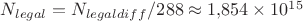 $N_{legal} = N_{legaldiff} / 288 \approx 1{,}854 \times 10^{15}$ $N_{legal} = N_{legaldiff} / 288 \approx 1{,}854 \times 10^{15}$