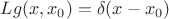 $Lg(x,x_0)=\delta(x-x_0)$