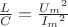 $\frac LC=\frac {{U_m}^2}{{I_m}^2}$
