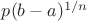 $p(b-a)^{1/n}$