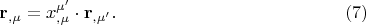 $${\mathbf{r}}_{,\mu }  = x_{,\mu }^{\mu '}  \cdot {\mathbf{r}}_{,\mu '}. \eqno (7)$$