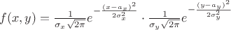 $f(x,y)=\frac{1}{\sigma_{x} \sqrt{2\pi }}e^{-\frac{(x-a_x)^2}{2\sigma_{x}^2}}\cdot \frac{1}{\sigma_{y} \sqrt{2\pi }}e^{-\frac{(y-a_y)^2}{2\sigma_{y}^2}}$