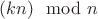 $(kn)\mod n$