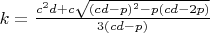 $k=\frac{c^2d+c\sqrt{(cd-p)^2-p(cd-2p)}}{3(cd-p)}$