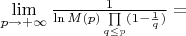 $\lim\limits_{p \to +\infty} \frac{1}{\ln M(p) \prod\limits_{q \leq p}(1-\frac{1}{q})} = $