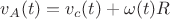 $v_{A}(t)=v_c(t)+\omega(t) R$