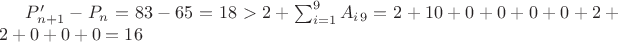 $P&rsquo;_{n+1}-P_n=83-65=18>2+ \sum_{i=1}^{9}{A_i_{9}}=2+10+0+0+0+0+2+2+0+0+0=16$