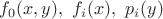 $f_0(x,y),\ f_i(x),\ p_i(y)$