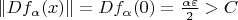 $\|D f_\alpha(x)\| = D f_\alpha(0) = \frac{\alpha \varepsilon}{2} > C$