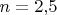 $n=2{,}5$