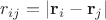 $r_{ij}=|\mathbf{r}_i-\mathbf{r}_j|$