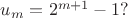 $u_m=2^{m+1}-1?$