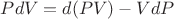$PdV=d(PV)-VdP$
