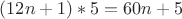 $(12n+1)*5=60n+5$