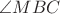 $\angle {MBC}$ $\angle {MBC}$
