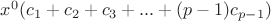 $x^0(c_1 + c_2 + c_3 + ... + (p - 1)c_{p - 1})$