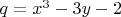 $q=x^3-3y-2$