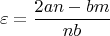 $$\varepsilon=\frac{2an-bm}{nb}$$