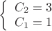 $
\left\{ \begin{array}{l}
C_2=3\\
C_1=1\\
\end{array} \right
$