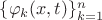 $\{ \varphi_k(x, t) \}_{k = 1}^n$