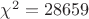 $\chi^2=28659$