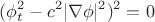 $$(\phi_t^2-c^2 |\nabla \phi|^2)^2=0$$