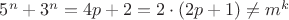 $5^n+3^n=4p+2= 2\cdot(2p+1)\neq m^k$