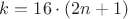 $k=16\cdot(2n+1)$