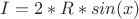 $I=2*R*sin(x)$