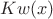 $ {K}{w(x)}$