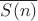 $\overline{S(n)}$