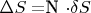 \Delta S = $N \cdot \delta S$