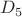 $D_5$