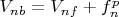 $V_{nb}=V_{nf}+f_n^p$