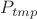 $P_{tmp}$