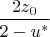 $\dfrac {2z_0}{2-u^*}$
