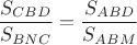 $\dfrac{S_{CBD}}{S_{BNC}}=\dfrac{S_{ABD}}{S_{ABM}}$