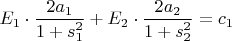 $E_1\cdot \dfrac{2a_1}{1+s_1^2}+E_2\cdot \dfrac{2a_2}{1+s_2^2}=c_1$