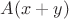 $A(x+y)$