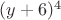 $(y+6)^4$