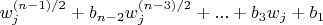 $w_j^{(n-1)/2}+b_{n-2} w_j^{(n-3)/2}+...+b_3 w_j+b_1$