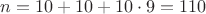 $ n = 10 + 10 + 10 \cdot 9 =110 $