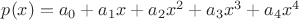 $p(x)=a_{0}+a_{1}x+a_{2}x^2+a_{3}x^3+a_{4}x^4$