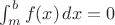 $\int_m^b {f(x)\,dx} = 0$
