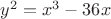 $y^2=x^3-36x$