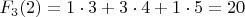 $F_{3}(2)=1\cdot3+3\cdot4+1\cdot5=20$