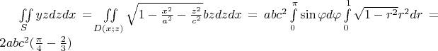 $\iint\limits_{S}^{}yzdzdx=\iint\limits_{D(x;z)}^{}\sqrt{1-\frac{x^2}{a^2}-\frac{z^2}{c^2}}bzdzdx=abc^2\int\limits_{0}^{\pi}\sin{\varphi}d\varphi\int\limits_{0}^{1}\sqrt{1-r^2}r^2dr=2abc^2(\frac{\pi}{4}-\frac{2}{3})$